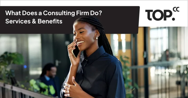 What Does a Consulting Firm Do Services & Benefits